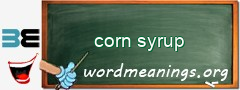 WordMeaning blackboard for corn syrup
